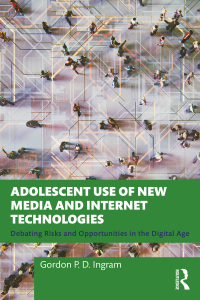Cover image: Adolescent Use of New Media and Internet Technologies 1st edition 9780367894825
