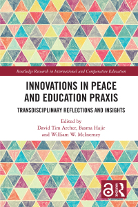 Omslagafbeelding: Innovations in Peace and Education Praxis 1st edition 9781032203027