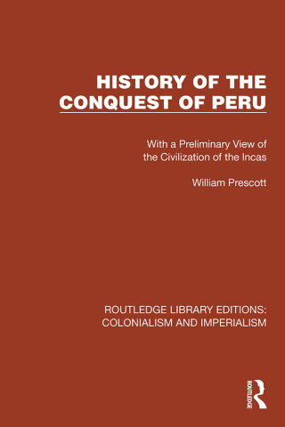 صورة الغلاف: History of the Conquest of Peru 1st edition 9781032438825