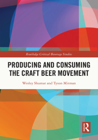 Imagen de portada: Producing and Consuming the Craft Beer Movement 1st edition 9780367625597