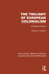 Immagine di copertina: The Twilight of European Colonialism 1st edition 9781032417547