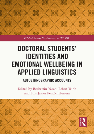 Cover image: Doctoral Students’ Identities and Emotional Wellbeing in Applied Linguistics 1st edition 9781032306223