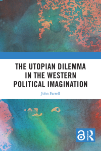 Cover image: The Utopian Dilemma in the Western Political Imagination 1st edition 9781032431574