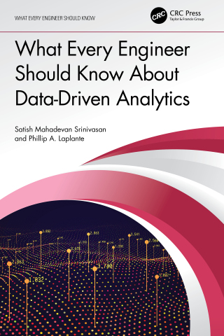 Cover image: What Every Engineer Should Know About Data-Driven Analytics 1st edition 9781032235431