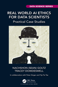 صورة الغلاف: Real World AI Ethics for Data Scientists 1st edition 9781032275055