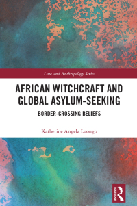 Immagine di copertina: African Witchcraft and Global Asylum-Seeking 1st edition 9781032128474