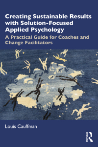 Cover image: Creating Sustainable Results with Solution-Focused Applied Psychology 1st edition 9781032335391