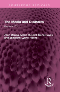 صورة الغلاف: The Media and Disasters 1st edition 9781032459653