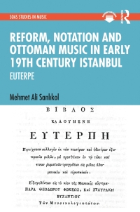 Omslagafbeelding: Reform, Notation and Ottoman music in Early 19th Century Istanbul 1st edition 9781032413846