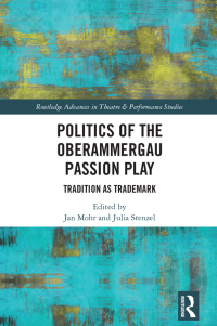 Cover image: Politics of the Oberammergau Passion Play 1st edition 9780367617400