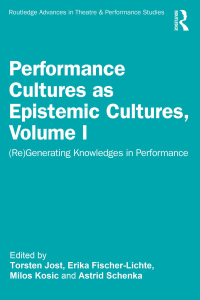 Imagen de portada: Performance Cultures as Epistemic Cultures, Volume I 1st edition 9781032445724