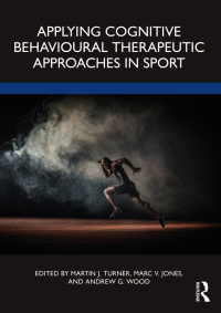Cover image: Applying Cognitive Behavioural Therapeutic Approaches in Sport 1st edition 9780367754433