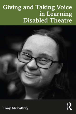 Cover image: Giving and Taking Voice in Learning Disabled Theatre 1st edition 9780367538972