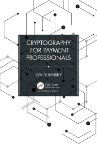 Cover image: Cryptography for Payment Professionals 1st edition 9781032442747