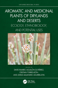 Cover image: Aromatic and Medicinal Plants of Drylands and Deserts 1st edition 9781032169729
