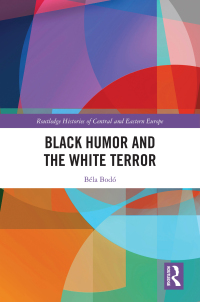 Cover image: Black Humor and the White Terror 1st edition 9781032124032