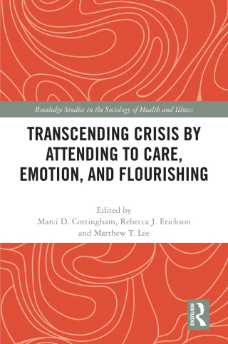 Titelbild: Transcending Crisis by Attending to Care, Emotion, and Flourishing 1st edition 9781032466873