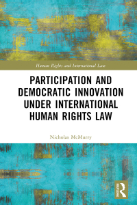 Imagen de portada: Participation and Democratic Innovation under International Human Rights Law 1st edition 9781032016535
