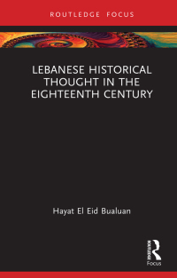 Cover image: Lebanese Historical Thought in the Eighteenth Century 1st edition 9780367902629