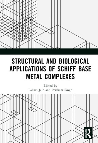 Titelbild: Structural and Biological Applications of Schiff Base Metal Complexes 1st edition 9781032271255