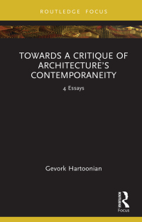 Cover image: Towards a Critique of Architecture’s Contemporaneity 1st edition 9781032418681