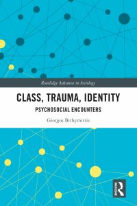 Imagen de portada: Class, Trauma, Identity 1st edition 9780367725457