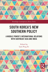 Cover image: South Korea’s New Southern Policy 1st edition 9781032404486