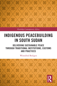 Imagen de portada: Indigenous Peacebuilding in South Sudan 1st edition 9780367561642