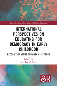 Cover image: International Perspectives on Educating for Democracy in Early Childhood 1st edition 9781032135007