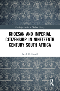 表紙画像: Khoesan and Imperial Citizenship in Nineteenth Century South Africa 1st edition 9781032320205