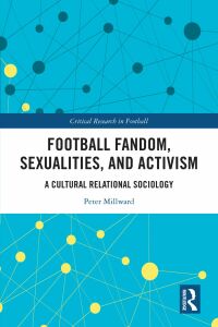 Cover image: Football Fandom, Sexualities and Activism 1st edition 9781032447018