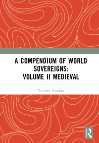 Cover image: A Compendium of Medieval World Sovereigns 1st edition 9781032361987