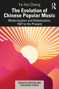 Cover image: The Evolution of Chinese Popular Music 1st edition 9781032314037