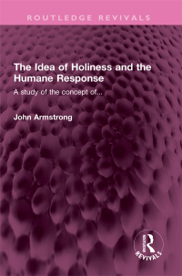 Titelbild: The Idea of Holiness and the Humane Response 1st edition 9781032453057