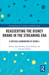 Cover image: Reasserting the Disney Brand in the Streaming Era 1st edition 9781032422350