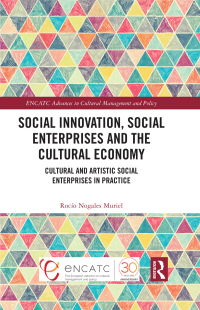 Cover image: Social Innovation, Social Enterprises and the Cultural Economy 1st edition 9781032378299