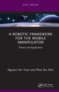 Cover image: A Robotic Framework for the Mobile Manipulator 1st edition 9781032392608
