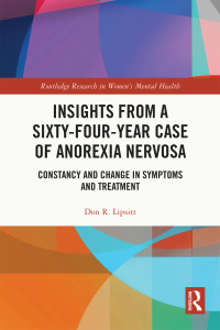 Cover image: Insights from a Sixty-Four-Year Case of Anorexia Nervosa 1st edition 9781032077673