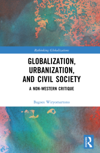 Cover image: Globalization, Urbanization, and Civil Society 1st edition 9781032462288