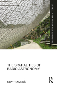 Omslagafbeelding: The Spatialities of Radio Astronomy 1st edition 9781032357461