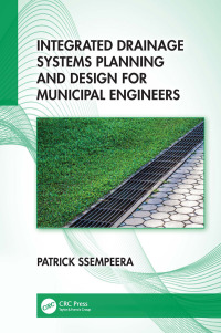 Imagen de portada: Integrated Drainage Systems Planning and Design for Municipal Engineers 1st edition 9781032186290
