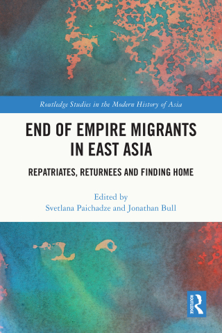 Imagen de portada: End of Empire Migrants in East Asia 1st edition 9781032284972