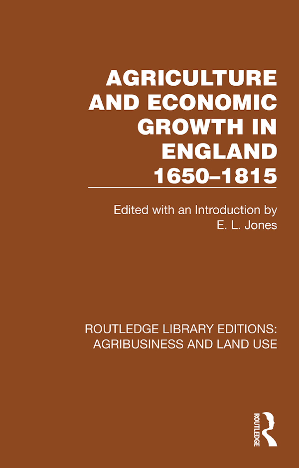 Agriculture and Economic Growth in England 1650-1815 1st Edition