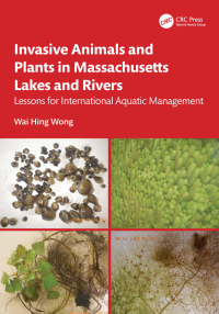 Cover image: Invasive Animals and Plants in Massachusetts Lakes and Rivers 1st edition 9781032061863