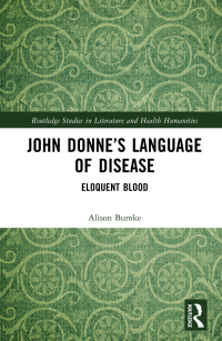 Cover image: John Donne’s Language of Disease 1st edition 9781032448770