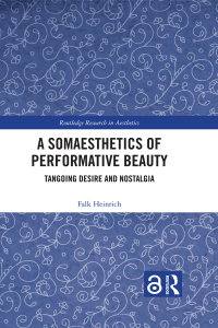 Cover image: A Somaesthetics of Performative Beauty 1st edition 9781032409177