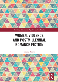 Cover image: Women, Violence and Postmillennial Romance Fiction 1st edition 9781032344065