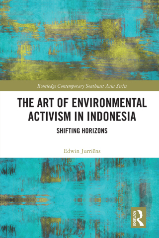 Omslagafbeelding: The Art of Environmental Activism in Indonesia 1st edition 9781032433677