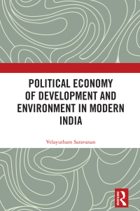 Cover image: Political Economy of Development and Environment in Modern India 1st edition 9781032721644