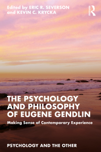 Cover image: The Psychology and Philosophy of Eugene Gendlin 1st edition 9781032284057